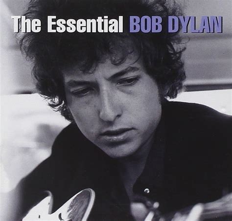 The Essential Bob Dylan - Dylan, Bob