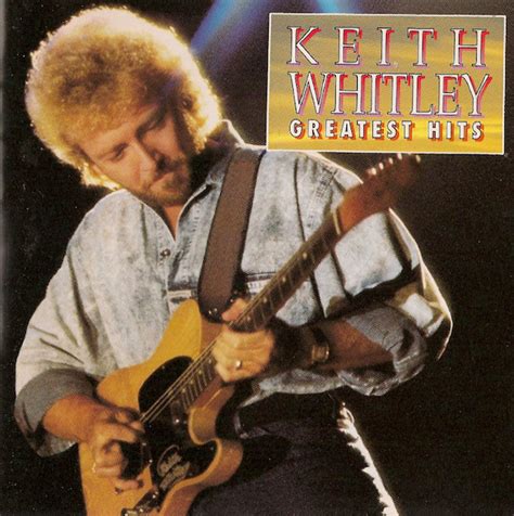 Keith Whitley – Greatest Hits | Releases | Discogs