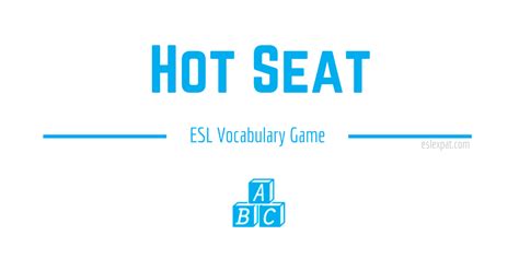 Hot Seat - ESL Vocabulary Games for Kids & Adults - ESL Expat