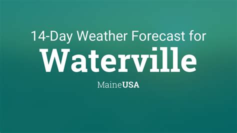 Waterville, Maine, USA 14 day weather forecast