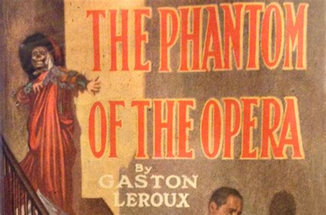 Phantom of the Opera, The (Gaston Leroux 1909) - Classic Monsters