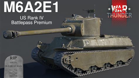 [War Thunder Devblog] M6A2E1 US Premium Battlepass Heavy Tank