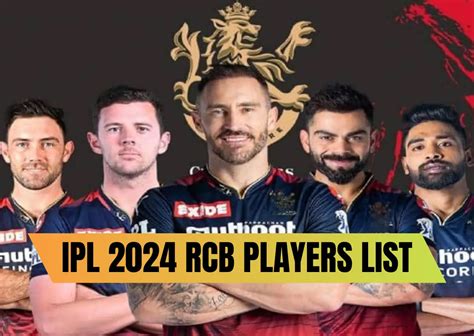 RCB Team Players List 2024 – Batsman & Bowlers, Head to Head, Captain, Record