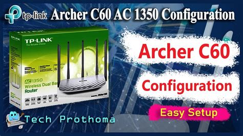 Tp link archer C60 AC 1350 Dual Band router easy setup || Tp link archer c60 Configuration - YouTube