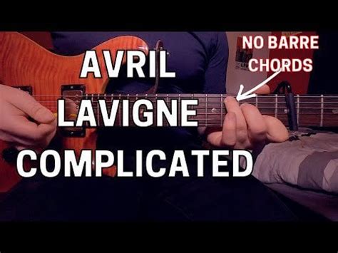 Avril Lavigne - Complicated Guitar Tutorial With No Barre Chords : r/guitarlessons