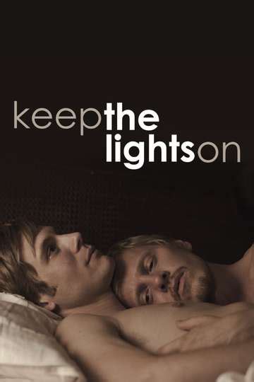 Keep the Lights On (2012) - Movie | Moviefone