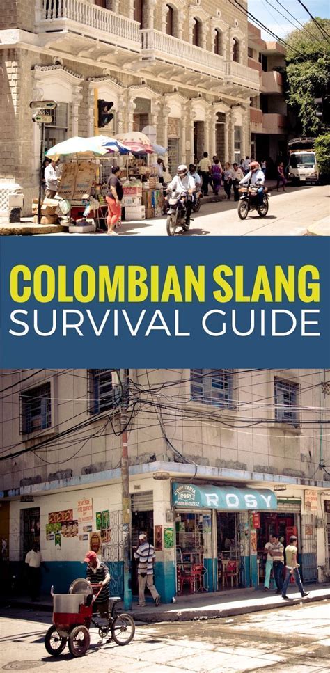 Colombian slang has its own set of expressions and slang. It can be ...