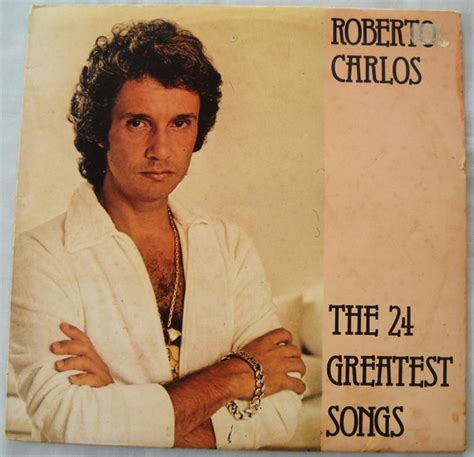 Roberto Carlos - The 24 Greatest Songs (1981, Gatefold, Vinyl) | Discogs