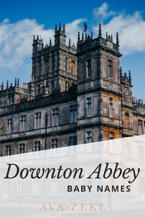 Downton Abbey Baby Names | Downton abbey, Baby names, Downton