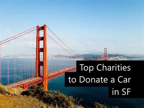 Top 7 Charities for a Car Donation in San Francisco