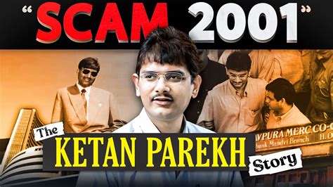 The Ketan Parekh Scam of 2001 Explained