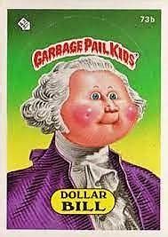 Dollar BILL #73b Prices | 1985 Garbage Pail Kids | GPK Cards