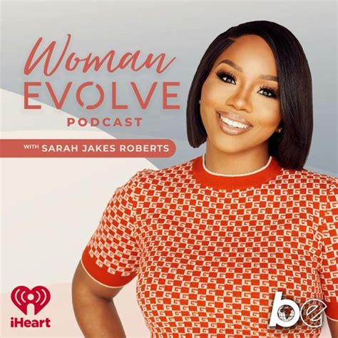 Woman Evolve with Sarah Jakes Roberts Podcast | Pandora