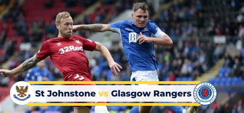 St Johnstone Vs Rangers - 4hffinykpd Uym - We found streaks for direct matches between st ...