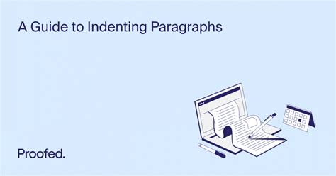 A Guide to Indenting Paragraphs | Proofed's Writing Tips