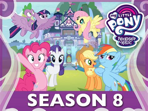 Watch My Little Pony:Friendship is Magic - Season 8 | Prime Video