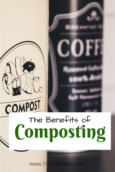 Benefits of Composting: A Gardener's Black Gold - Try To Garden