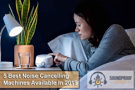 5 Best Noise Cancelling Machines (Reviews) - Soundproof Expert