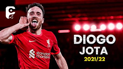 Diogo Jota 2021\22 - Liverpool’s Star - Best Skills, Goals & Assists ...