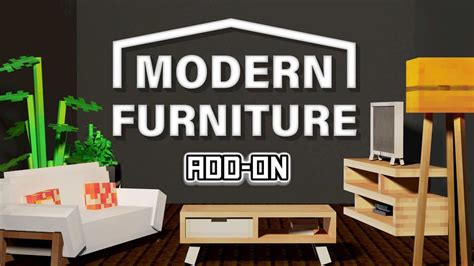 Modern Furniture for Minecraft Pocket Edition 1.18