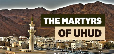 The Martyrs of Uhud | islam and ihsan