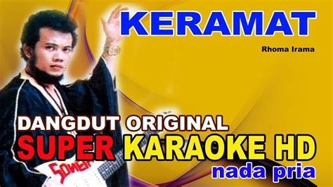 KERAMAT KARAOKE DNGDUT ORIGINAL HD AUDIO Rhoma Irama - YouTube