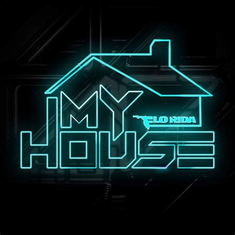 My House | Álbum de Flo Rida - LETRAS.COM