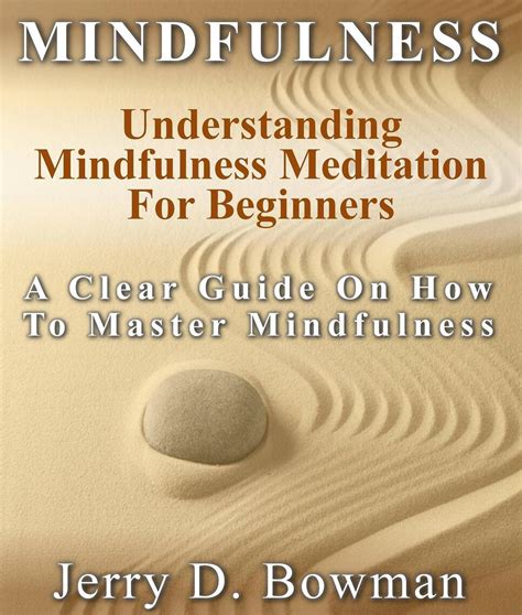 Read Mindfulness: Understanding Mindfulness Meditation For Beginners : A Clear Guide On How To ...