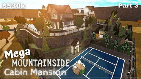 Bloxburg | Mega Mountainside Cabin Mansion || Build [Part 3/3] [Roblox ...