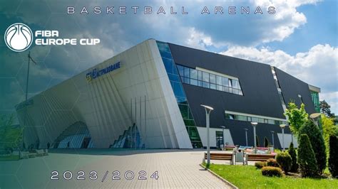 FIBA Europe Cup 2023/2024 Basketball Arenas | Round of 16 - YouTube