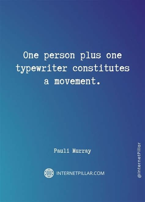 13 Best Pauli Murray Quotes and Sayings to Inspire You