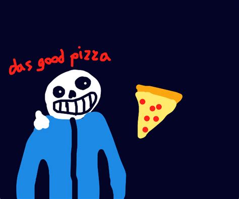 sans is a pizza now - Drawception