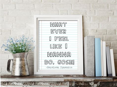 What Ever I Feel Like Gosh Printable Napoleon Dynamite Quote - Etsy