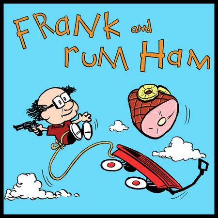 Frank and Rum Ham - NeatoShop