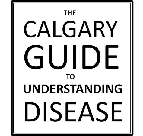 The Calgary Guide to Understanding Disease