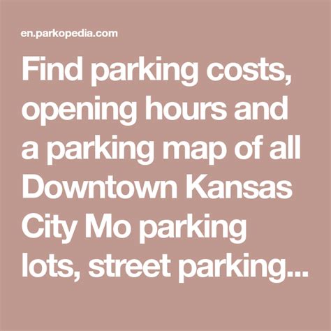 Find parking costs, opening hours and a parking map of all Downtown Kansas City Mo parking lots ...