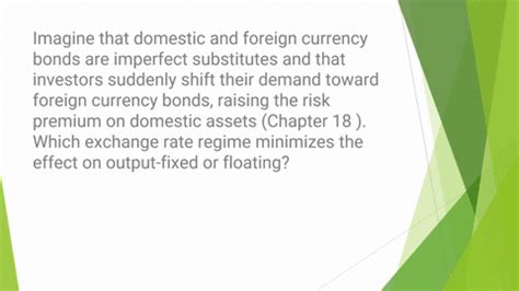 Imagine that domestic and foreign currency bonds are imperfect substitutes and that investors ...