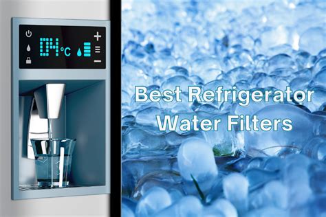 The 13 Best Refrigerator Water Filters to Get in 2022