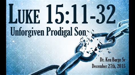 Unforgiven Prodigal Son - Luke 15:11-32 - YouTube