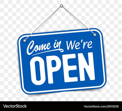 Blue sign come in we are open Royalty Free Vector Image