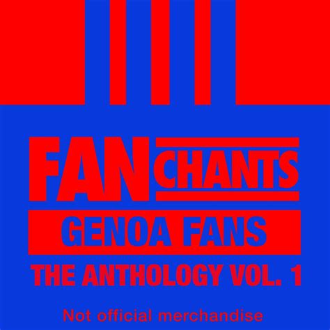 ‎Genoa Fans Anthology I (Real Genoa CFC Football / Soccer Songs) by ...