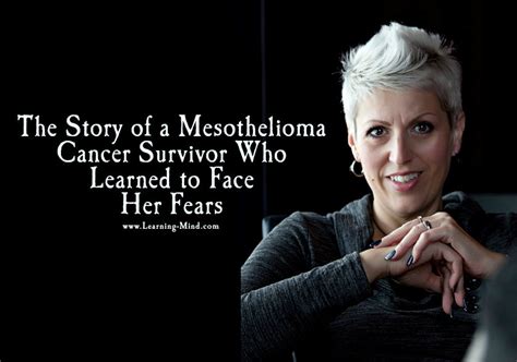 The Story of a Mesothelioma Cancer Survivor Who Learned to Face Her Fears - Learning Mind