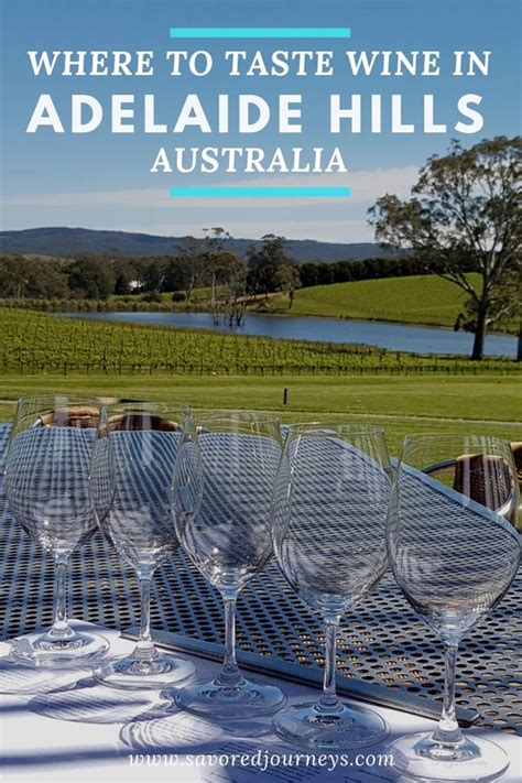 Adelaide Hills Wineries to Visit: Where to Taste, Stay and Eat - Savored Journeys