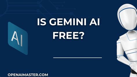 Is Gemini AI Free? - Open AI Master