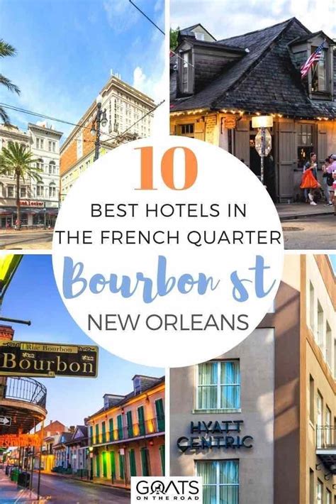 10 Best Hotels on Bourbon Street, New Orleans, in 2023 - Goats On The ...