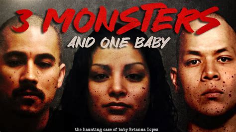 "3 Monsters & A Baby" | The Tragic Baby Brianna Lopez Story | THE DISTURBING TRUTH - YouTube