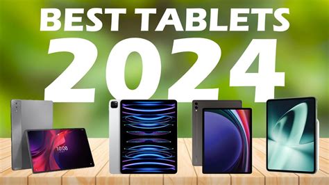 Discover the Future: Top 10 Tablets of 2024 for Ultimate Perform