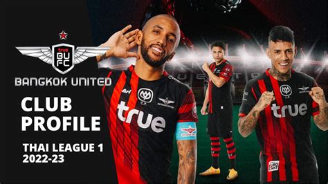 Thai League 2022-23 Club Profiles: Bangkok United – Thai League Central