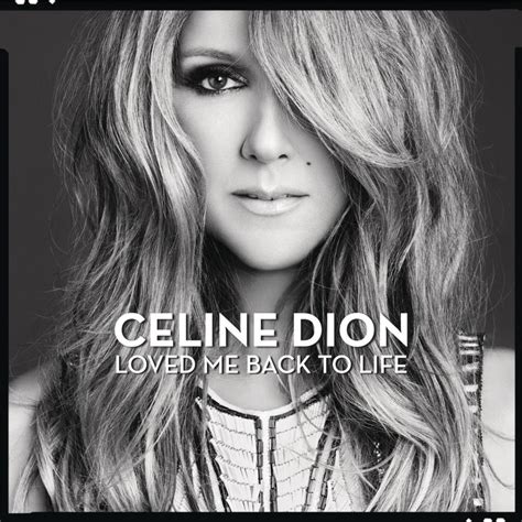 Céline Dion - Loved Me Back to Life Lyrics and Tracklist | Genius