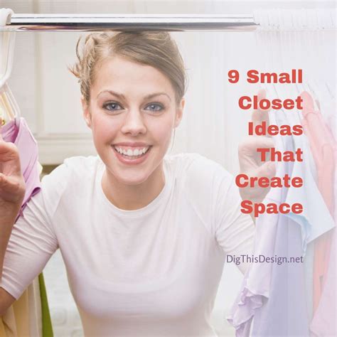 Tiny Closet, Big Wardrobe? 9 Small Closet Ideas That Create Space - Dig This Design